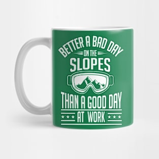 Better a bad day on the slopes (white) Mug